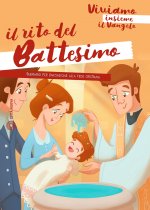 rito del battesimo. Viviamo insieme il Vangelo. Itinerario per l'iniziazione alla fede cristiana