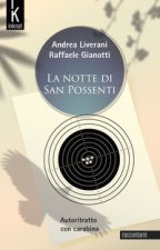 notte di San Possenti. Autoritratto con carabina