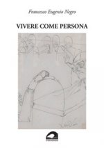 Vivere come persona. Umanesimo ed ecologia in medicina