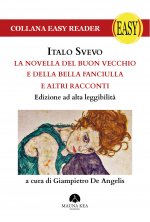 novella del buon vecchio e della bella fanciulla e altri racconti. Ediz. ad alta leggibilità