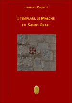 Templari, le Marche e il Santo Graal