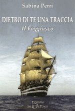 Dietro di te una traccia. Il fuggiasco