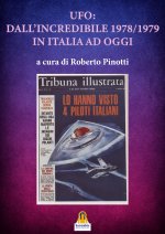 Ufo: dall’incredibile 1978-1979 in italia ad oggi