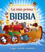 mia prima bibbia. Leggi, ricorda, racconta