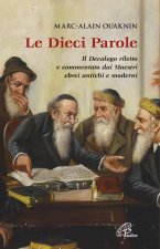 dieci parole. Il Decalogo riletto e commentato dai Maestri ebrei antichi e moderni