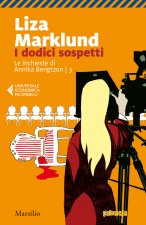 dodici sospetti. Le inchieste di Annika Bengtzon