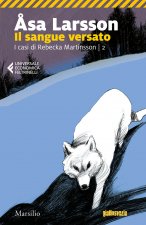 sangue versato. I casi di Rebecka Martinsson