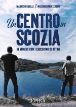 centro in Scozia. In viaggio con i cacciatori di attimi