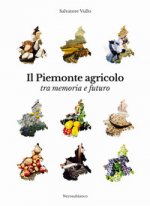 Piemonte agricolo tra memoria e futuro