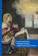 Annunciazioni del doge Grimani e della Scuola di San Rocco