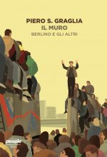 muro. Berlino e gli altri