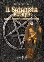 satanista buono. Raccolta di concetti di un Satanista spirituale