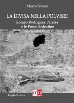 divisa nella plovere. Romeo Rodriguez Pereira e le Fosse Ardeatine