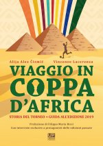 Viaggio in Coppa d'Africa. Storia del torneo + guida all’edizione