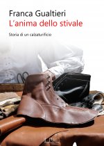 anima dello stivale. Storia di un calzaturificio