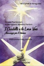 cristalli e le loro voci. Messaggi per l'anima