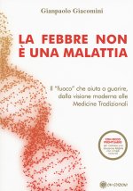 febbre non è una malattia. Il «fuoco» che aiuta a guarire, dalla visione moderna alle medicine tradizionali