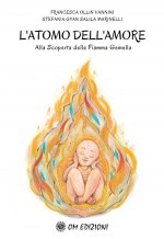 atomo dell'amore alla scoperta della Fiamma Gemella Francesca