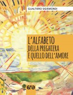 alfabeto della preghiera è quello dell'amore