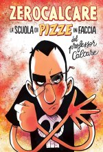 scuola di pizze in faccia del professor Calcare