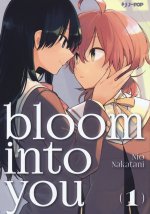 Bloom into you