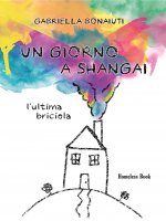 giorno a Shangai. L'ultima briciola