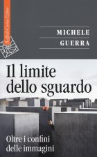 limite dello sguardo. Oltre i confini dell'immagine