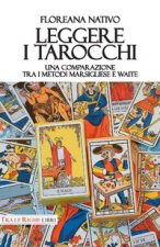 Leggere i tarocchi. Una comparazione tra i metodi Marsigliese e Waite