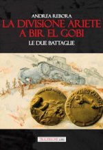 divisione Ariete a Bir El Gobi. Le due battaglie