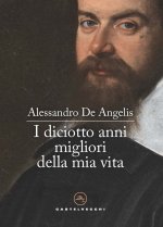 diciotto anni migliori della mia vita