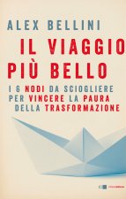 viaggio più bello. I 6 nodi da sciogliere per vincere la paura