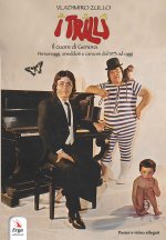 Trilli. Il cuore di Genova. Personaggi, aneddoti e canzoni dal 1973 ad oggi