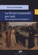 Divina Commedia per tutti. Una spiegazione divulgativa