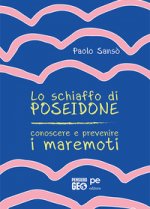schiaffo di Poseidone. Conoscere e prevenire i maremoti