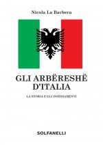arbëreshë d'Italia. La storia e gli insediamenti