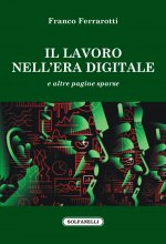 lavoro nell'era digitale e altre pagine sparse