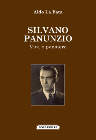 Silvano Panunzio. Vita e pensiero