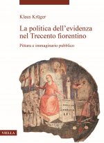 politica dell’evidenza nel Trecento fiorentino. Pittura e immaginario pubblico