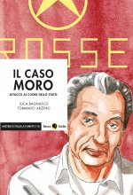 caso Moro. Attacco al cuore dello Stato