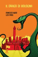 drago di Bologna e altre meraviglie di Ulisse Aldrovandi