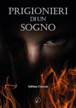 Prigionieri di un sogno