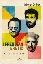 freudiani eretici. Controstoria della filosofia