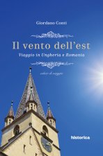 vento dell'est. Viaggio in Ungheria e Romania