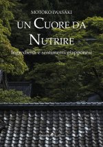 cuore da nutrire. Ingredienti e sentimenti giapponesi