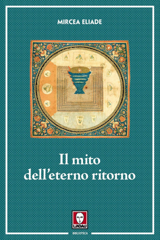 mito dell'eterno ritorno. Archetipi e ripetizioni