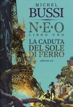 caduta del sole di ferro. N.E.O.