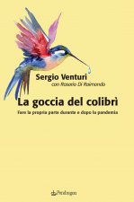 goccia del colibrì. Fare la propria parte durante e dopo la pandemia