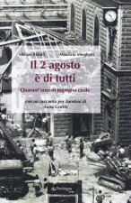 2 agosto è di tutti. Quarant'anni di impegno civile