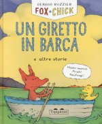 giretto in barca e altre storie. Fox + Chick