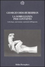 somiglianza per contatto. Archeologia, anacronismo e modernità dell'impronta